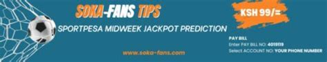 sokafans app|SportPesa Midweek Jackpot Prediction .